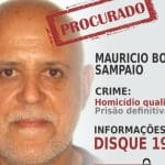 A imagem mostra o rosto de um homem branco, careca, com barba branca. Uma tarja em sua cabeça diz "procurado". As informações estão abaixo: Mauricio Borges Sampaio, crime de homicídio qualificado, prisão definitiva. Informações: disque 197. É um panfleto divulgado pela Polícia Civil.